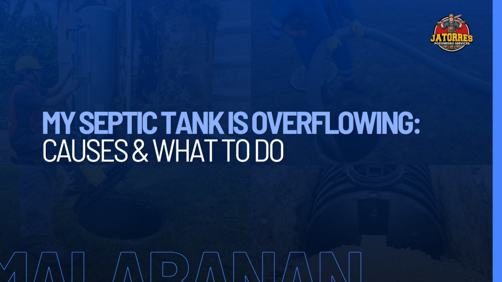 My Septic Tank Is Overflowing
