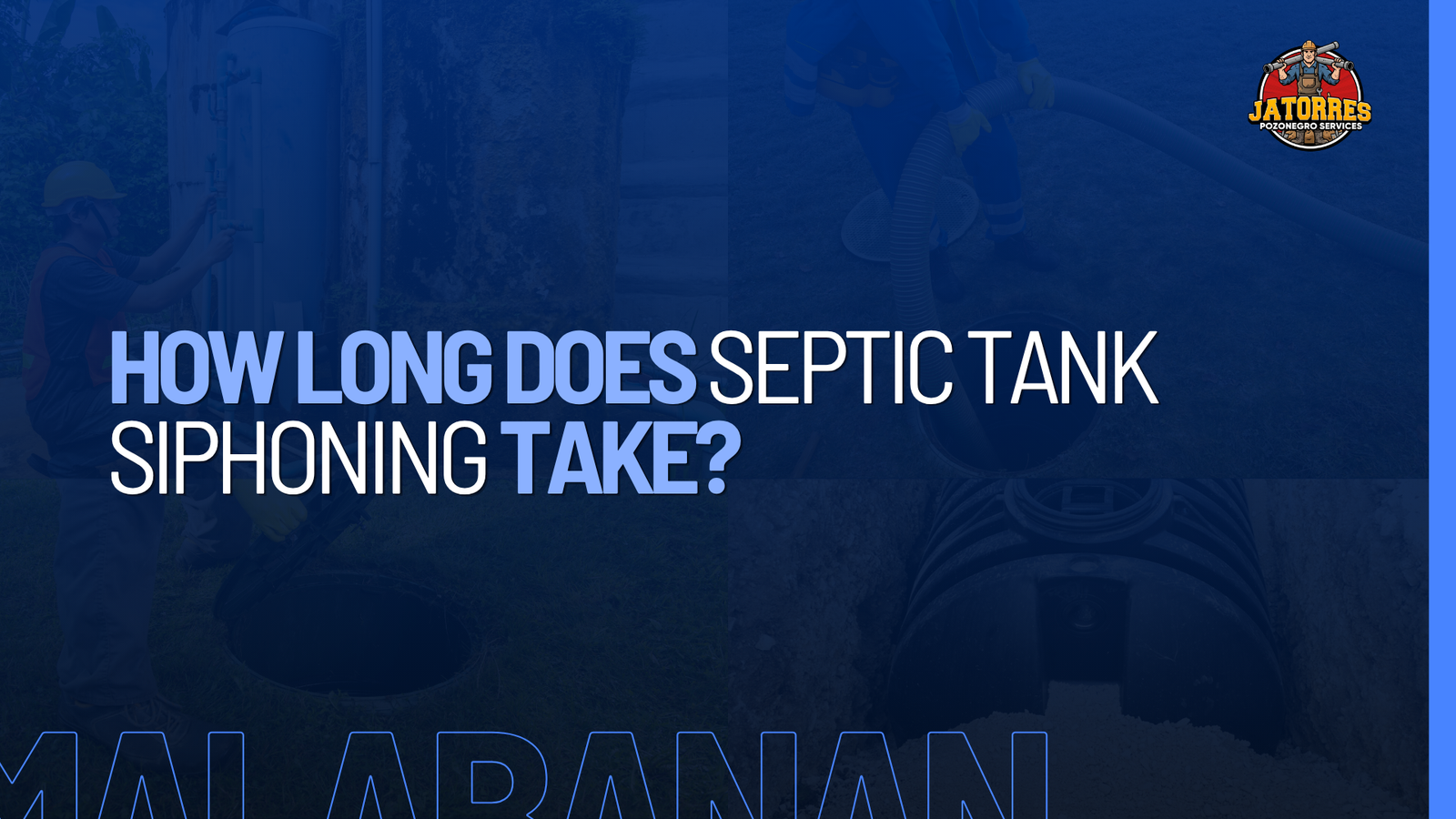 How Long Does Septic Tank Siphoning Take?