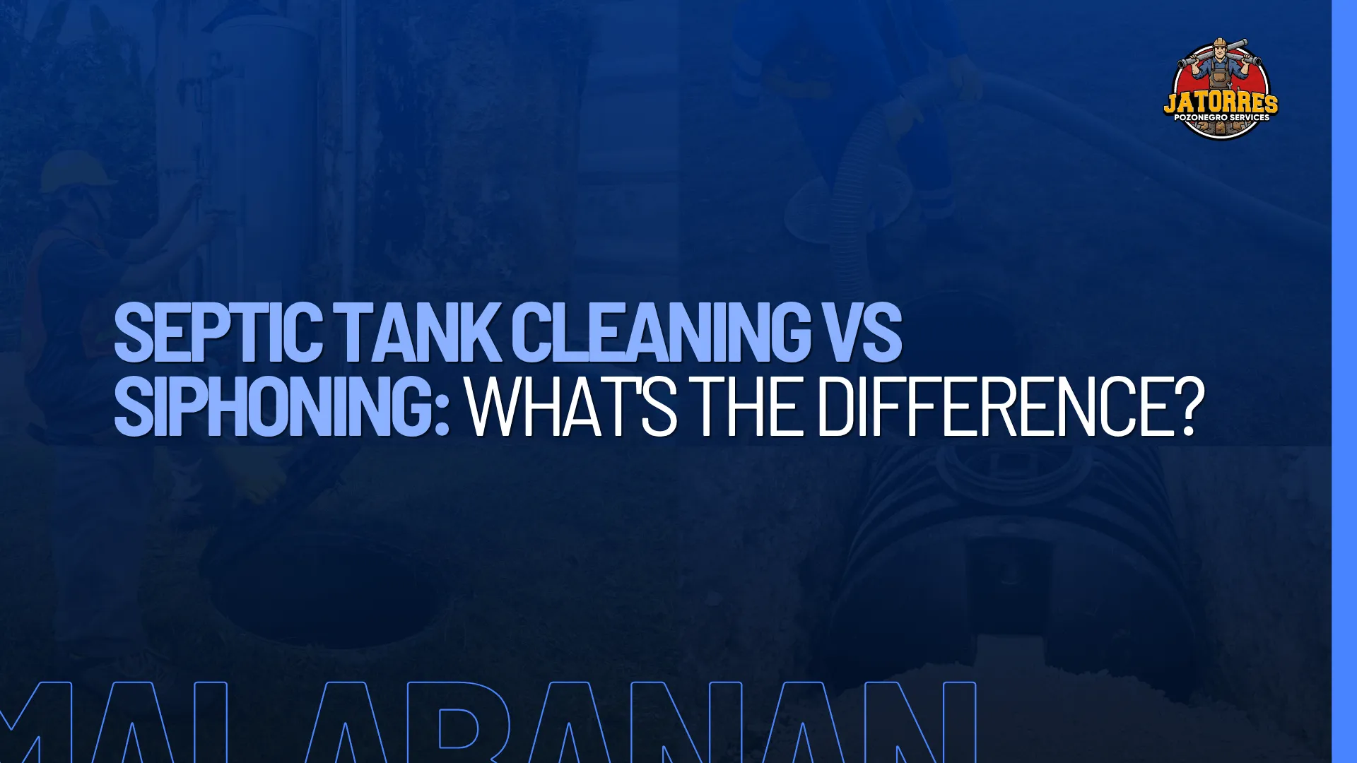 Septic Tank Cleaning vs Siphoning