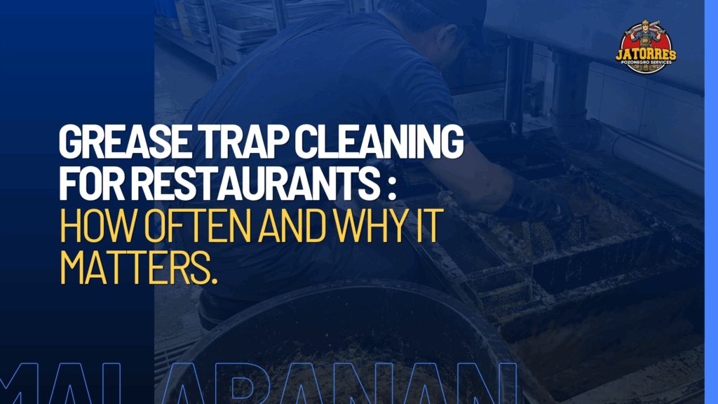 Grease trap cleaning for restaurants in Metro Manila